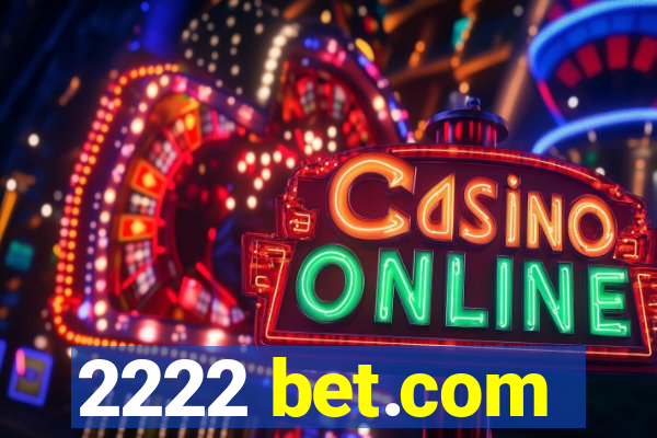 2222 bet.com